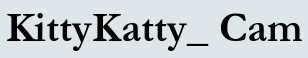 KittyKatty_ Cam