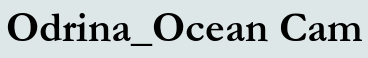 Odrina_Ocean Cam