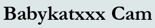 Babykatxxx Cam