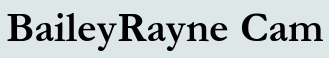 BaileyRayne Cam