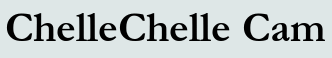 ChelleChelle Cam