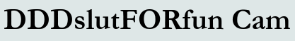 DDDslutFORfun Cam