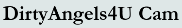 DirtyAngels4U Cam
