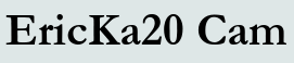 EricKa20 Cam
