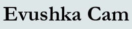Evushka Cam