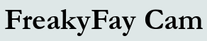 FreakyFay Cam