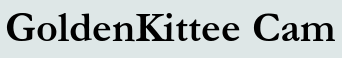 GoldenKittee Cam