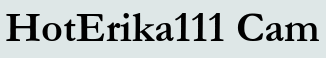 HotErika111 Cam