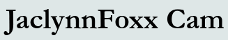 JaclynnFoxx Cam