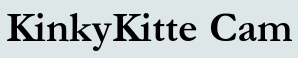 KinkyKitte Cam