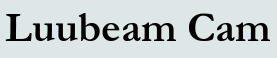 Luubeam Cam