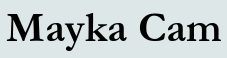 Mayka Cam