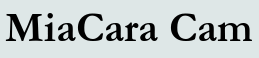 MiaCara Cam