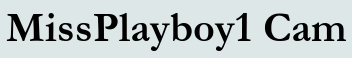 MissPlayboy1 Cam