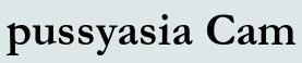 pussyasia Cam