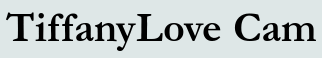 TiffanyLove Cam
