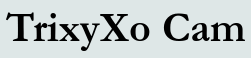 TrixyXo Cam