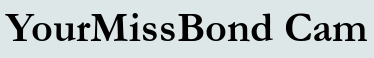YourMissBond Cam